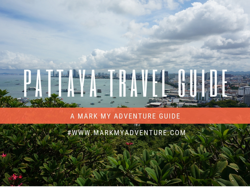 Pattaya travel Guide Mark My Adventure