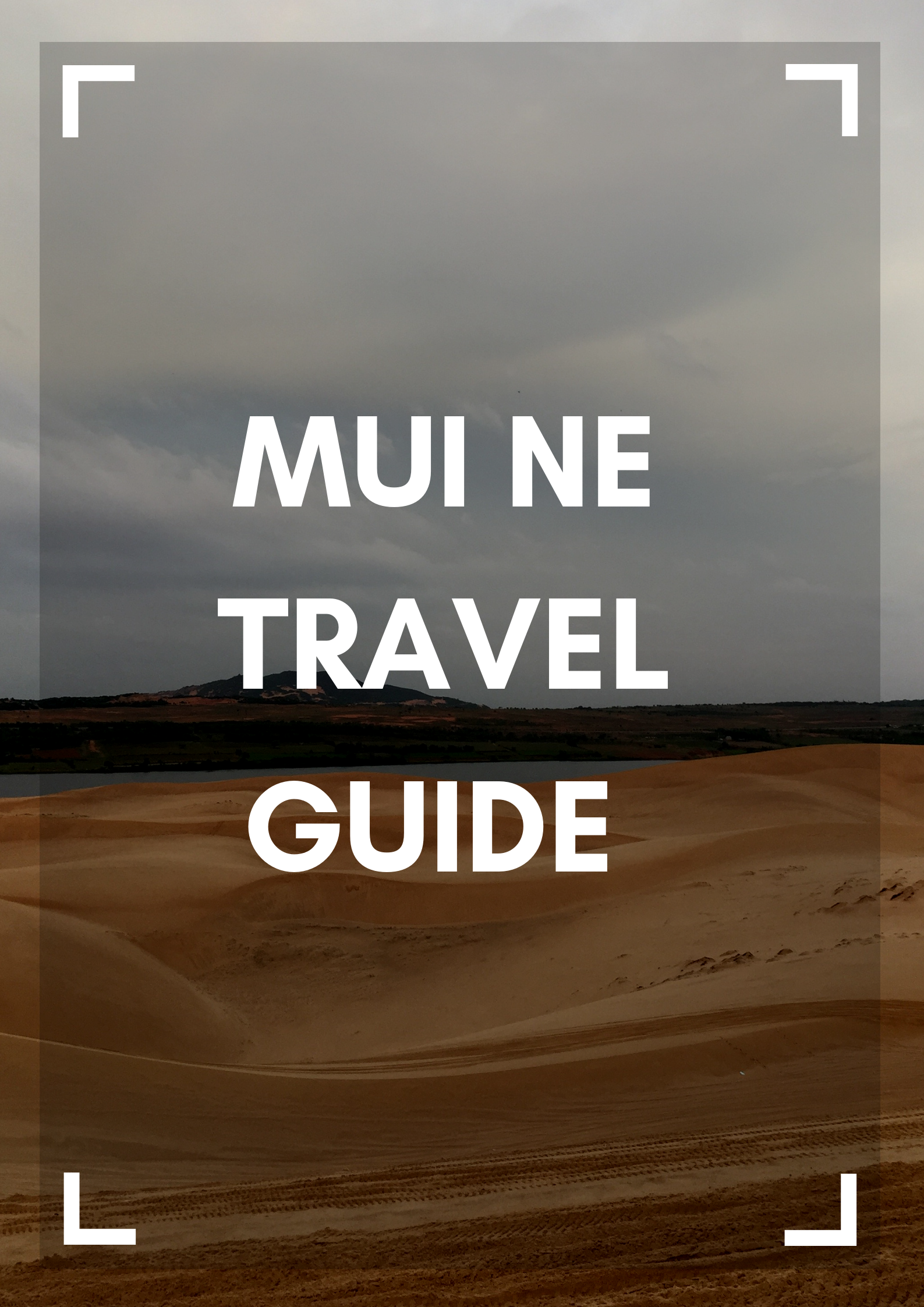 Mui Ne Travel Guide Mark My Adventure
