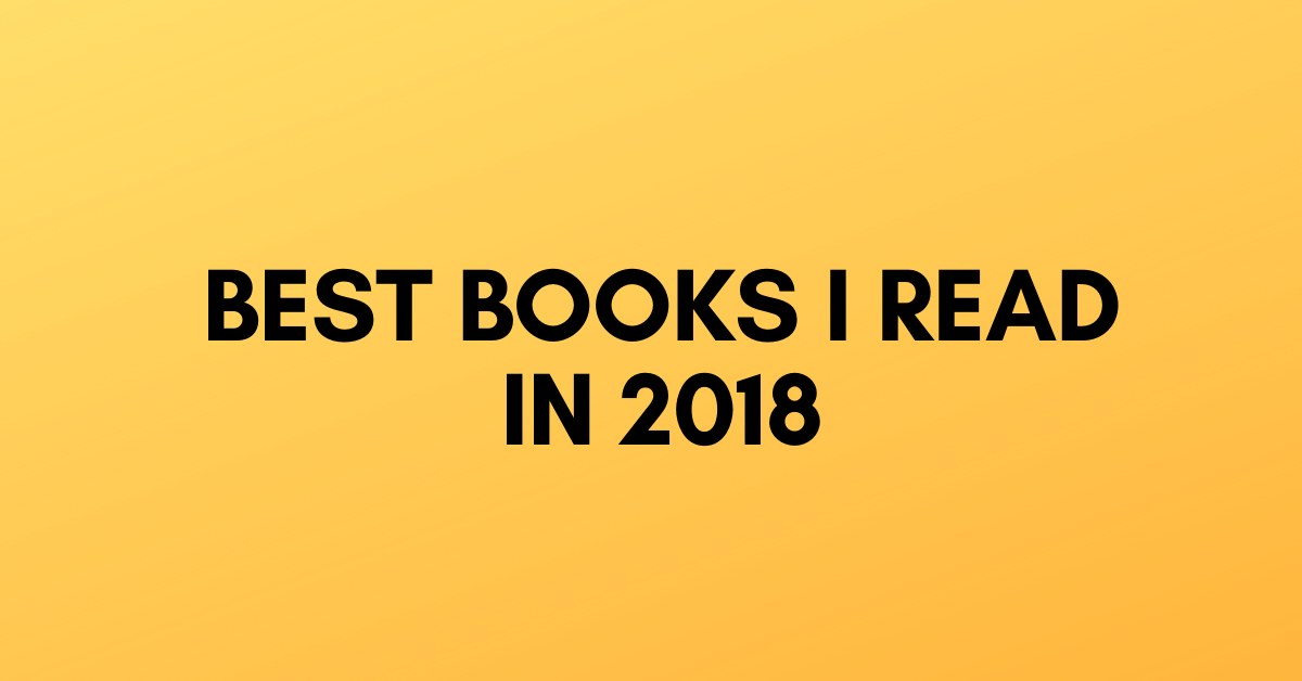 Best Books I Read In 2018