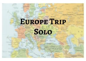 Europe Solo Trip