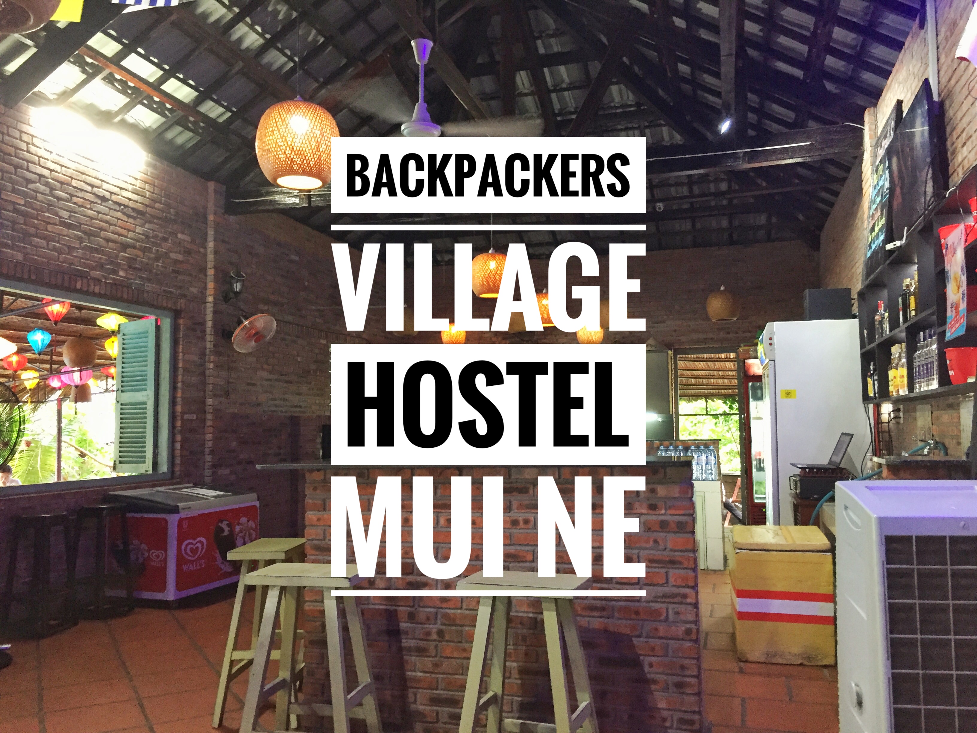 Backpackers Village Hostel Mui Ne Review Mark My Adventure