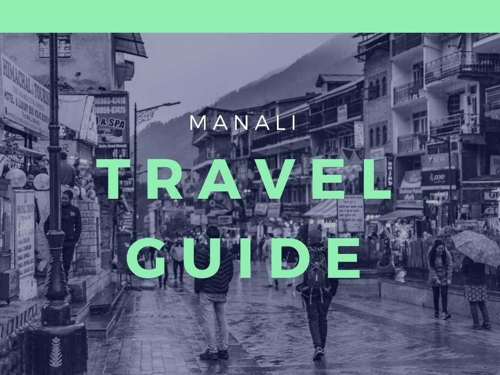 Manali Travel Guide Mark My Adventure
