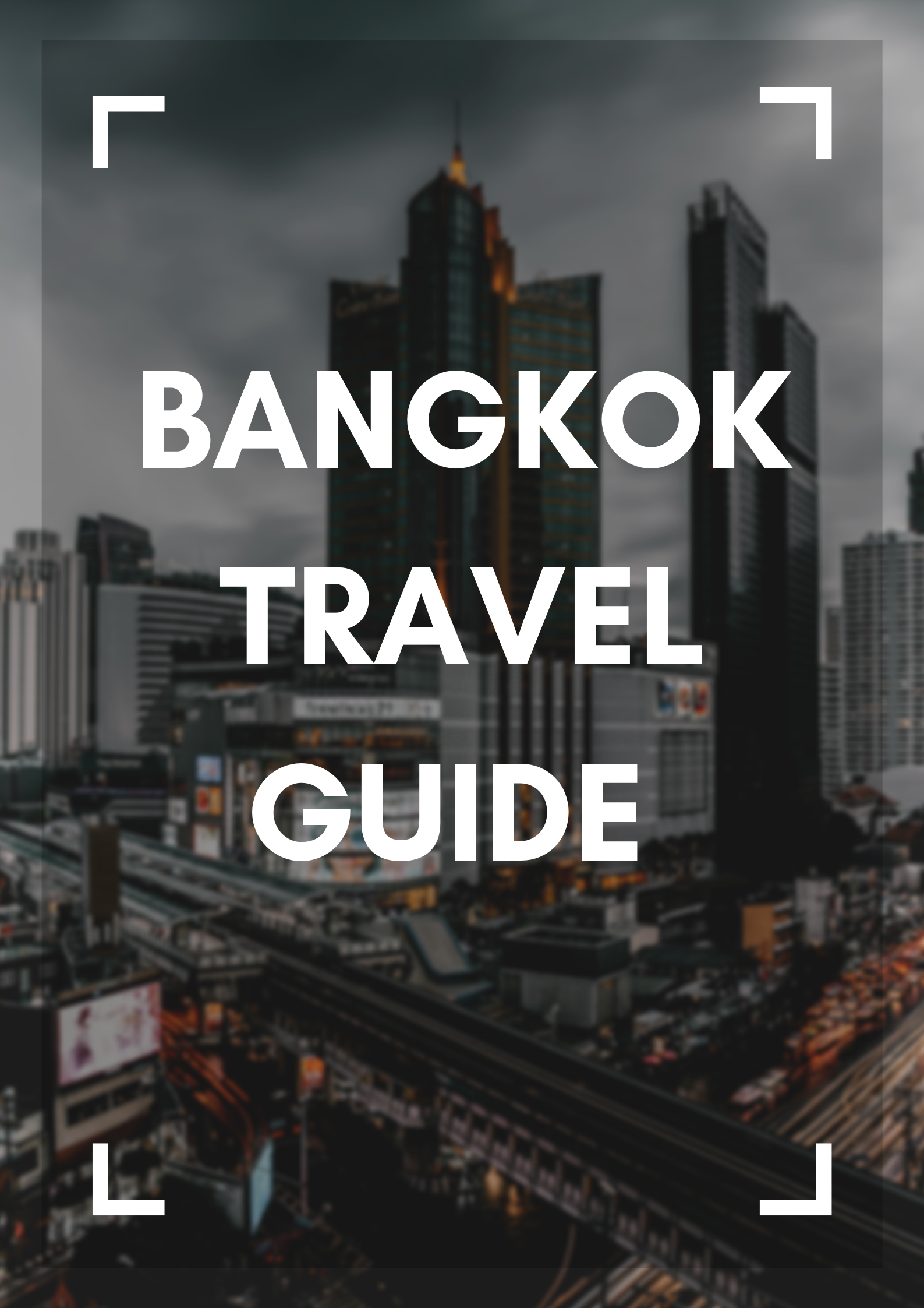 Bangkok Travel Guide Mark My Adventure