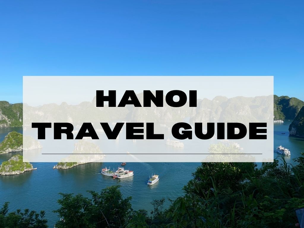 Hanoi Travel Guide